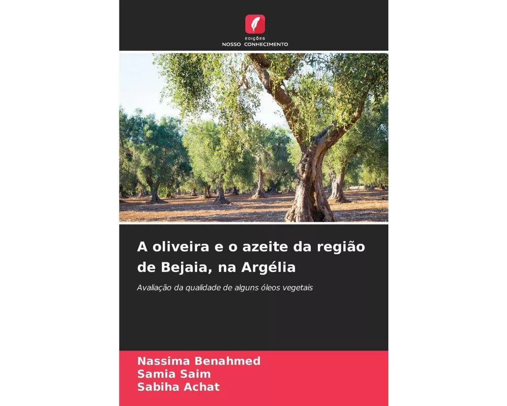 A oliveira e o azeite da região de Bejaia, na Argélia