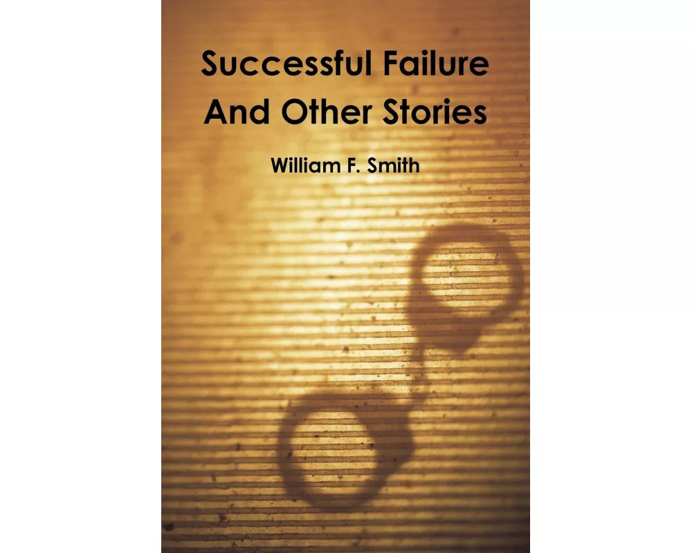Successful Failure and Other Stories