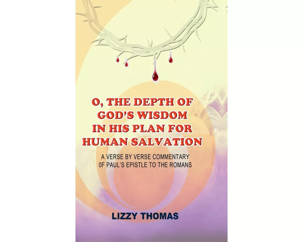 O, The Depth Of God's Wisdom In His Plan For Human Salvation!