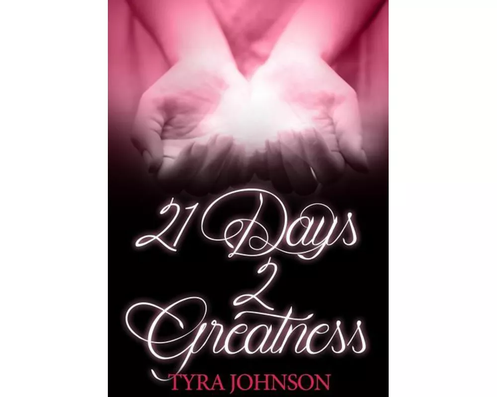 21 Days 2 Greatness!