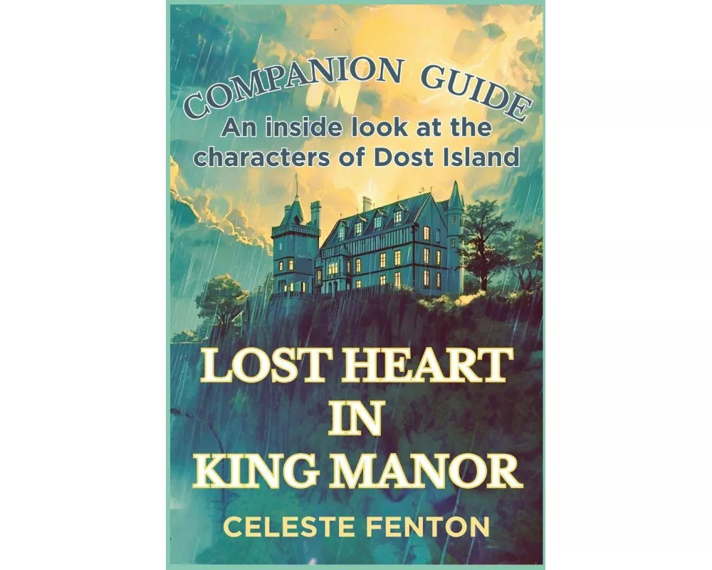 Companion Guide to Lost Heart in King Manor