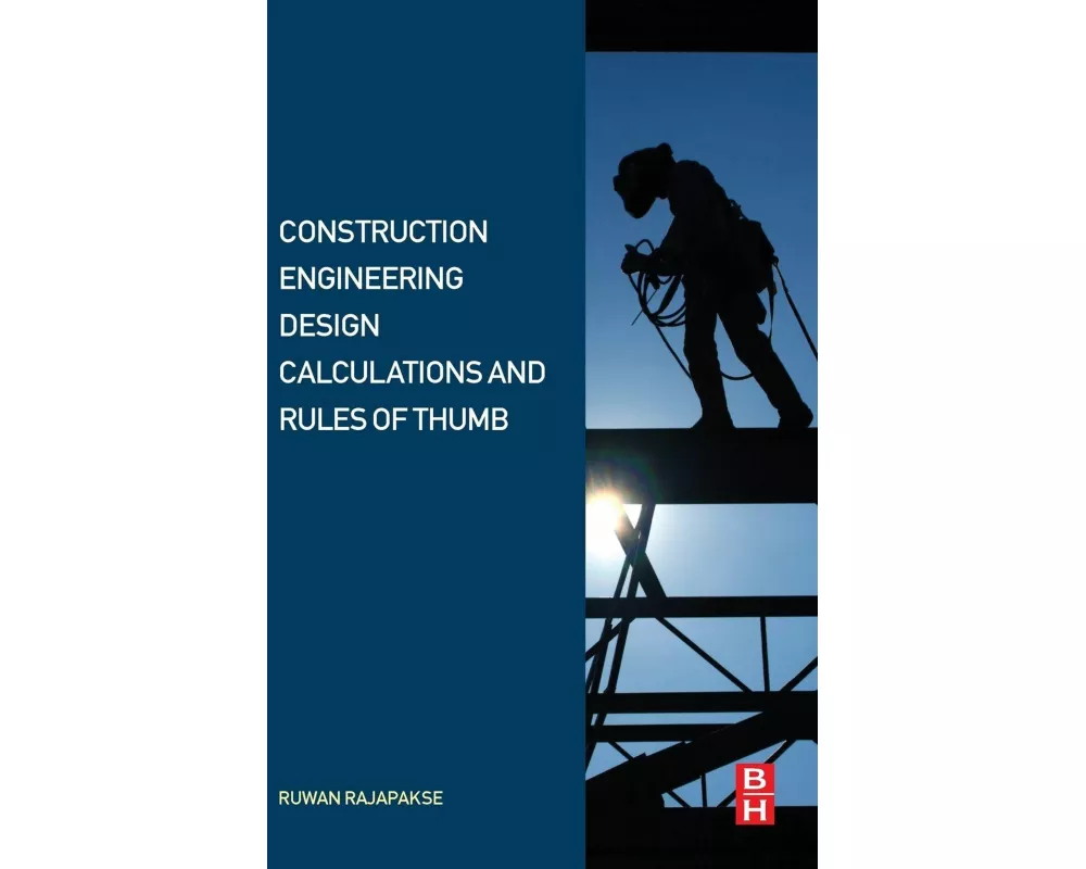 Construction Engineering Design Calculations and Rules of Thumb
