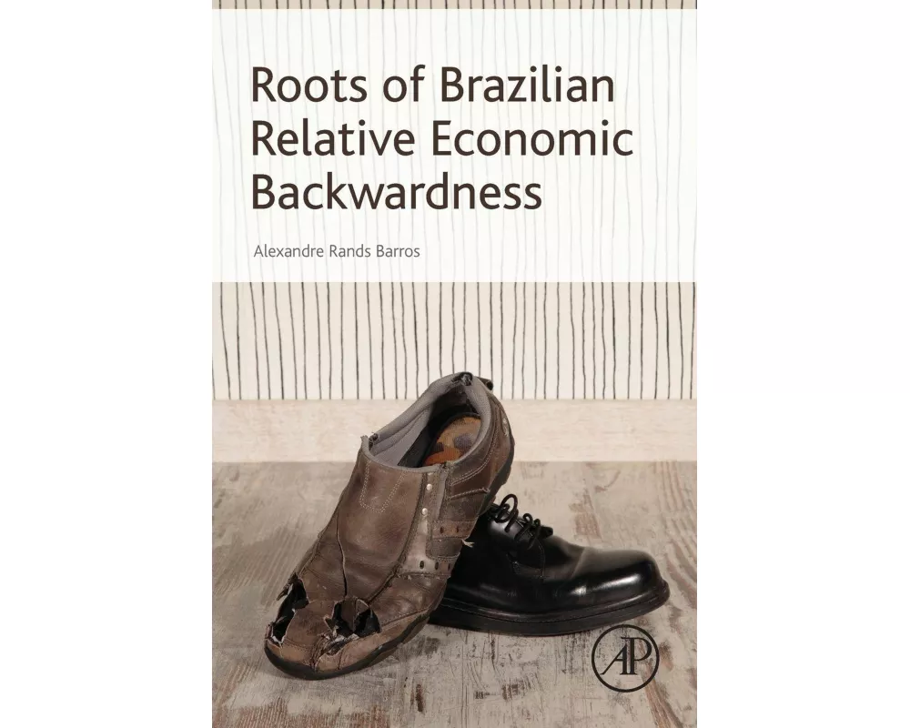 Roots of Brazilian Relative Economic Backwardness
