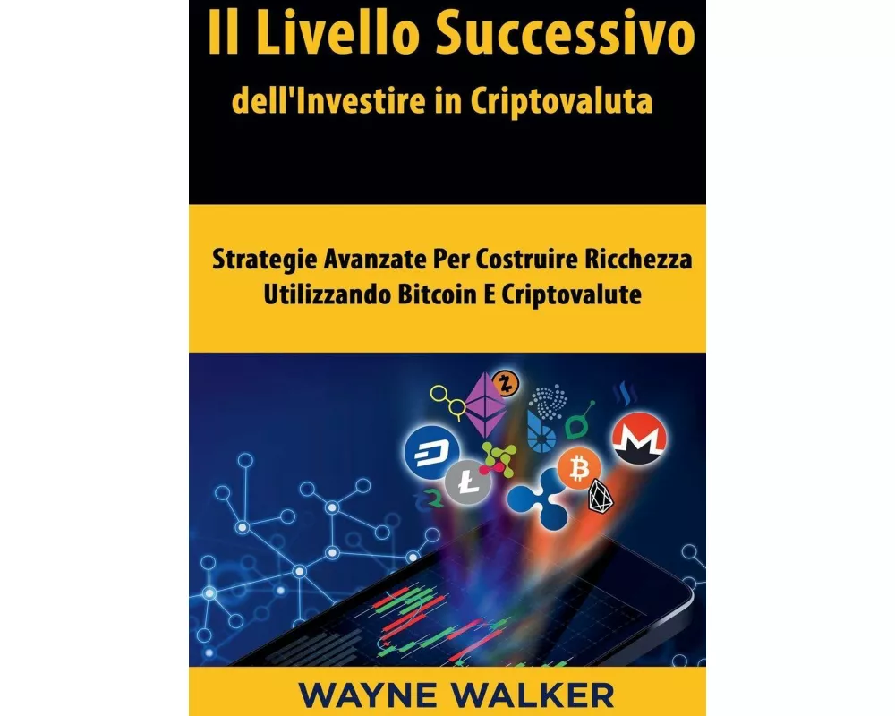 Il Livello Successivo dell'Investire in Criptovaluta
