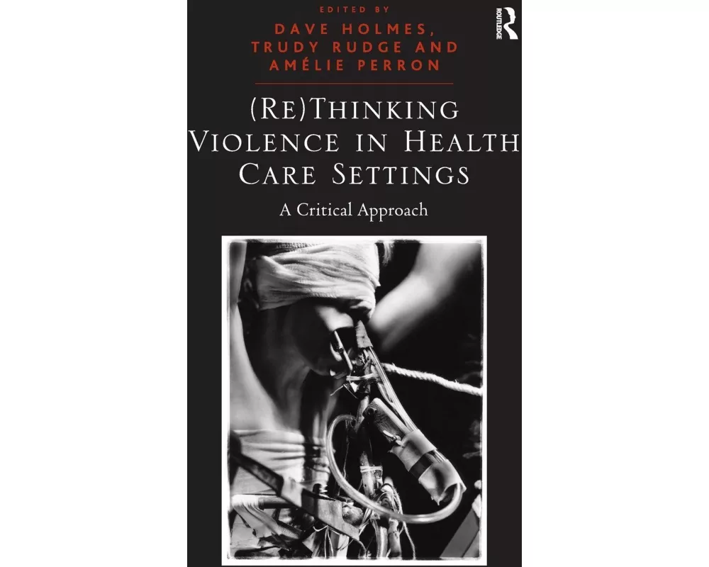 (Re)Thinking Violence in Health Care Settings