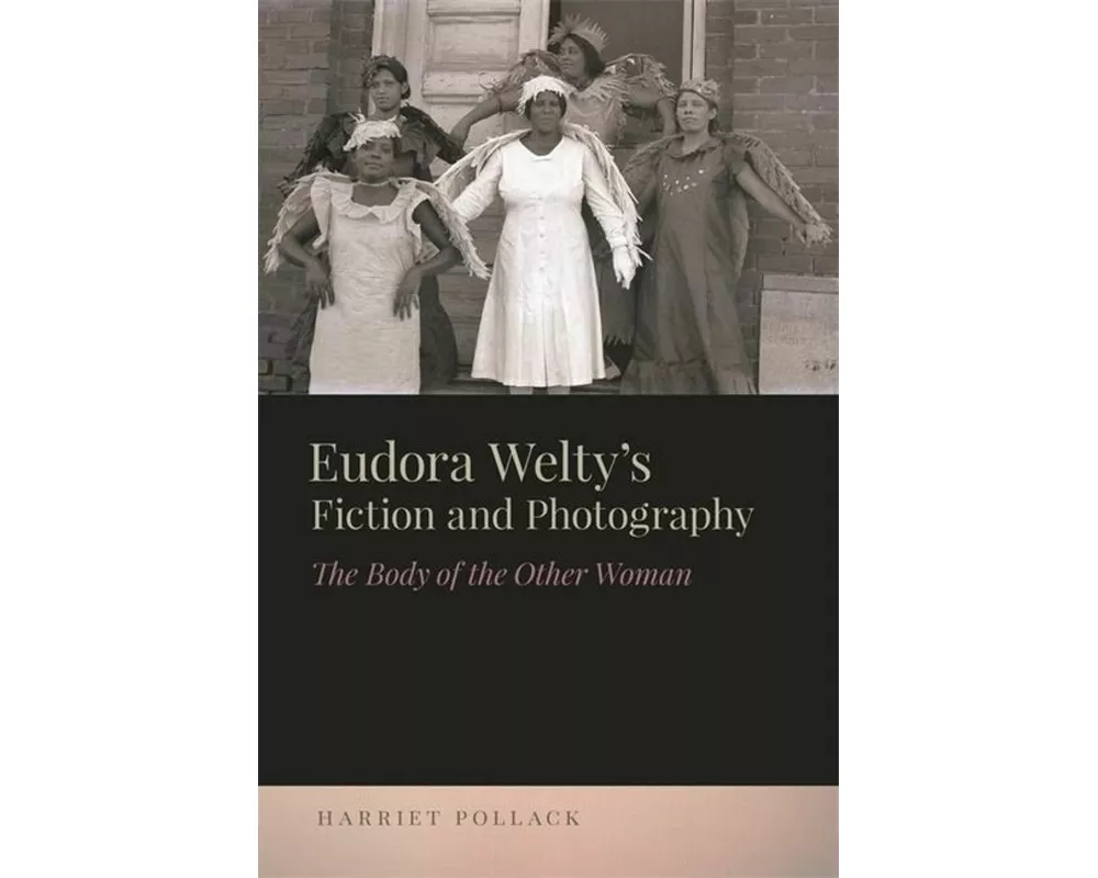 Eudora Welty's Fiction and Photography