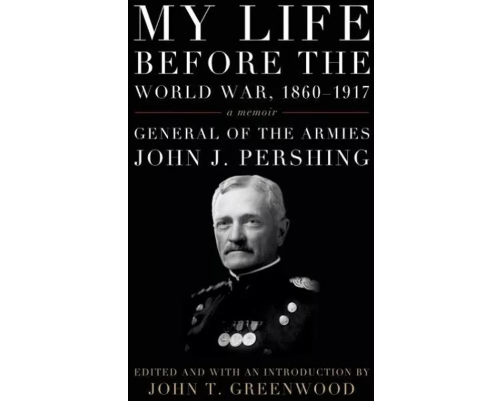 My Life Before the World War, 1860-1917