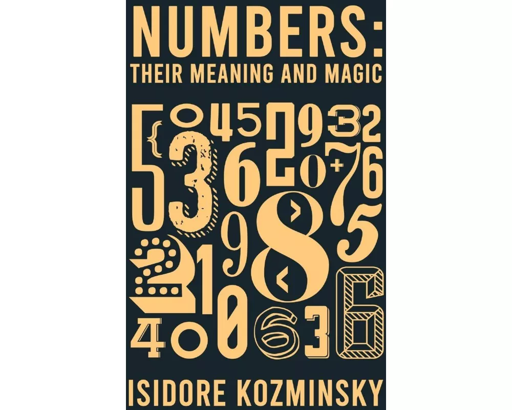 Numbers Their Meaning And Magic