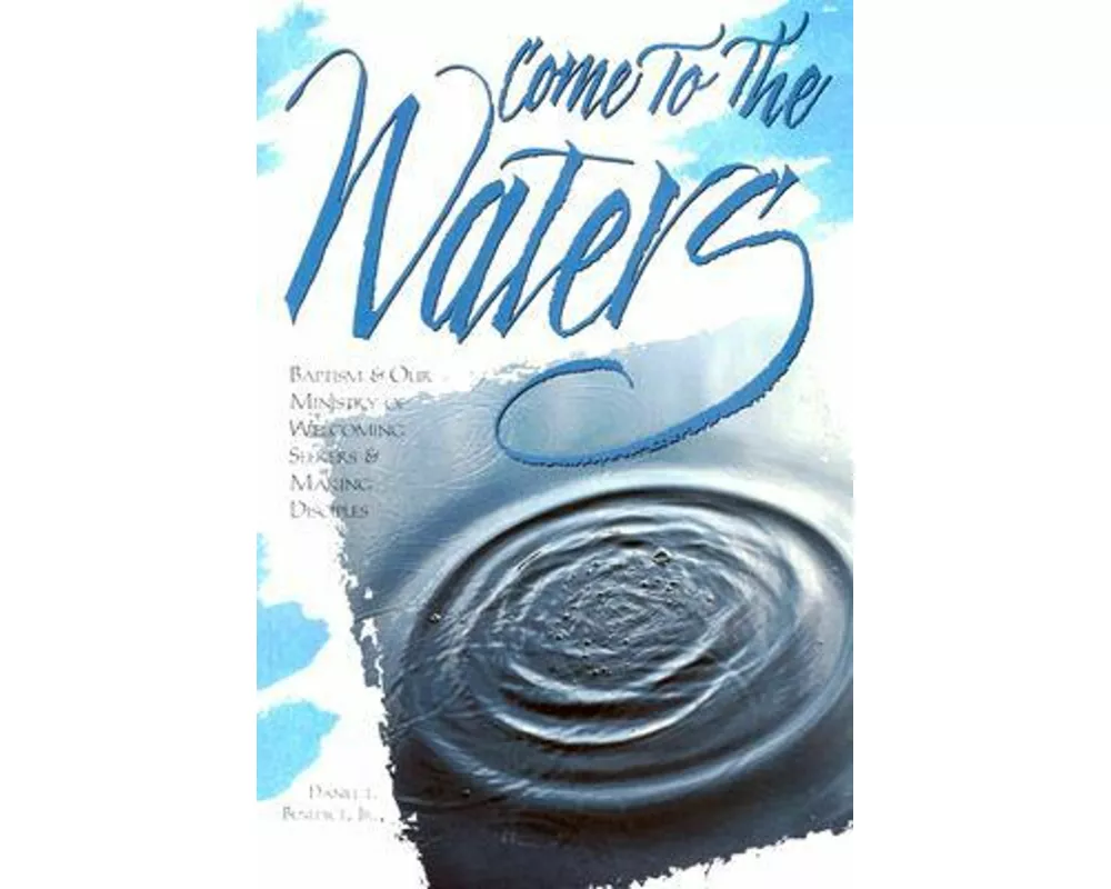 Come to the Waters