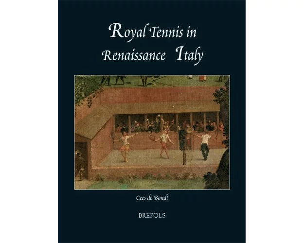 Royal Tennis in Renaissance Italy