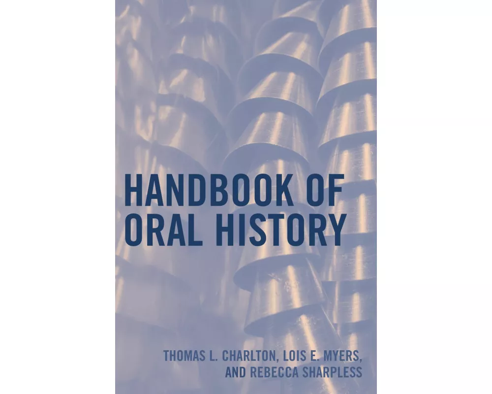Handbook of Oral History