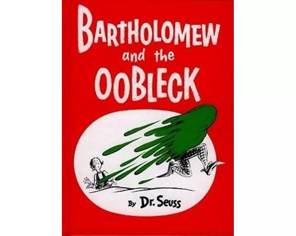 Bartholomew and the Oobleck