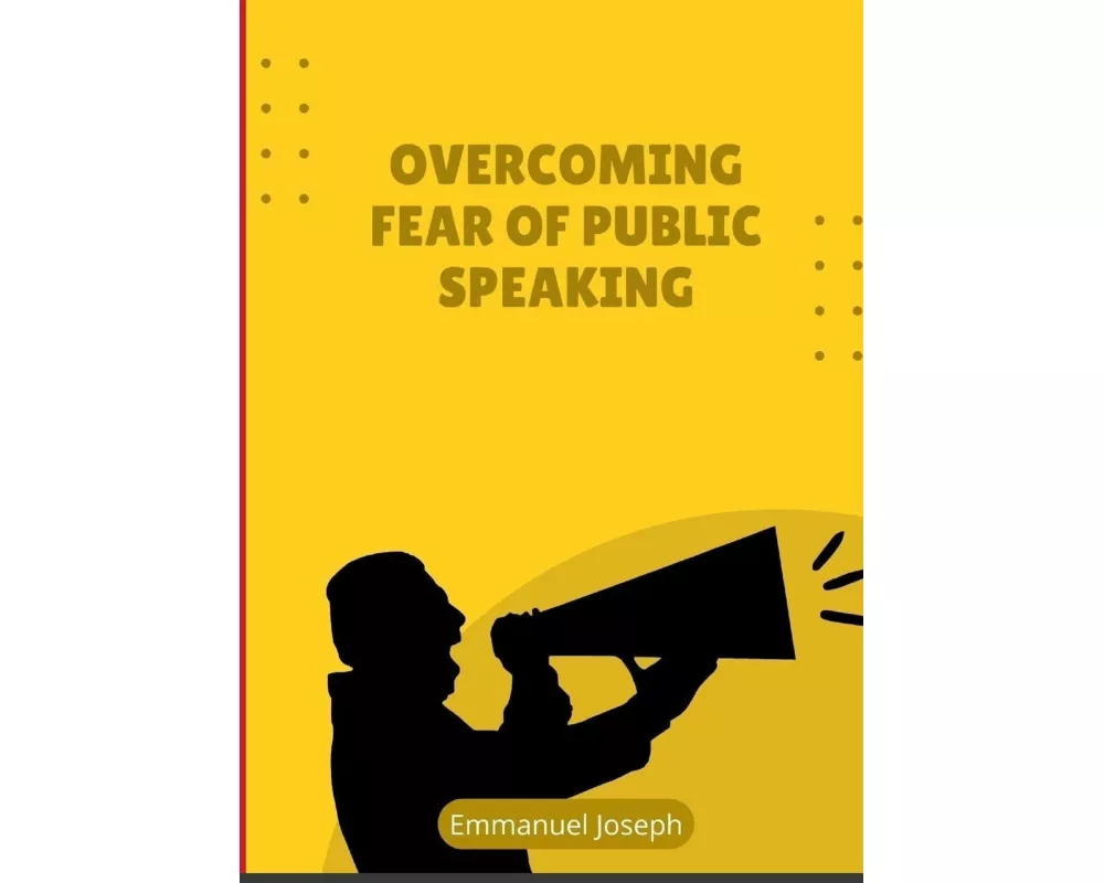 Overcoming Fear of Public Speaking