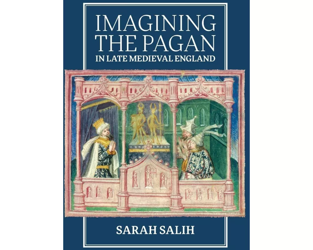 Imagining the Pagan in Late Medieval England