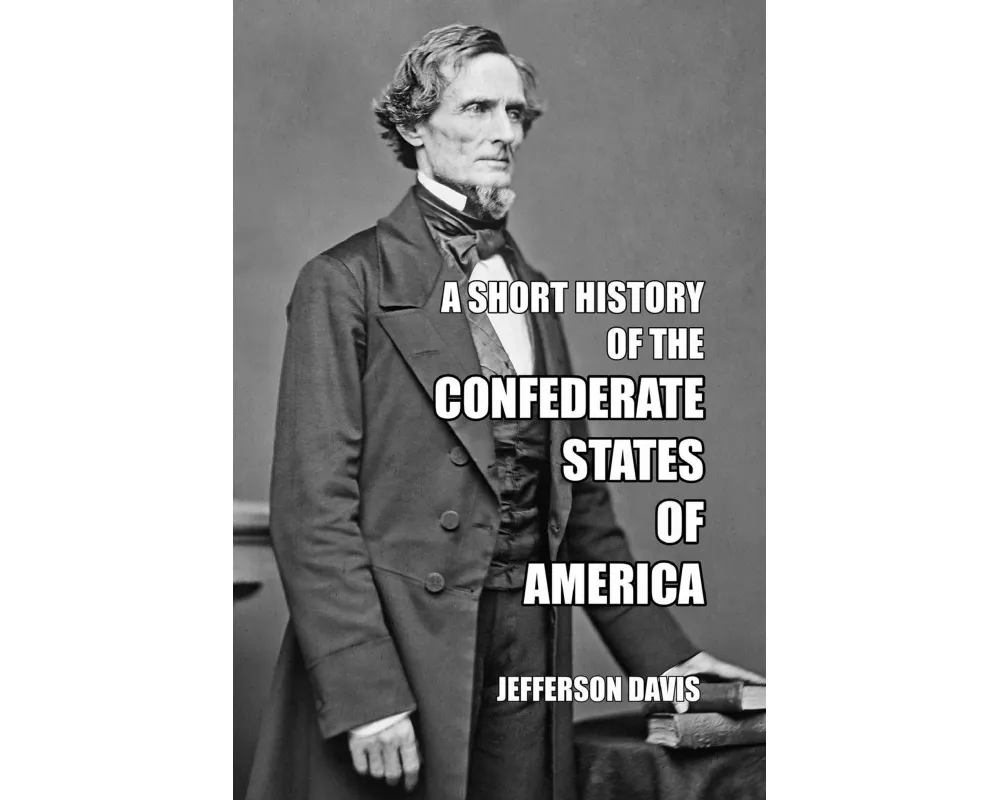 A Short History of the Confederate States of America