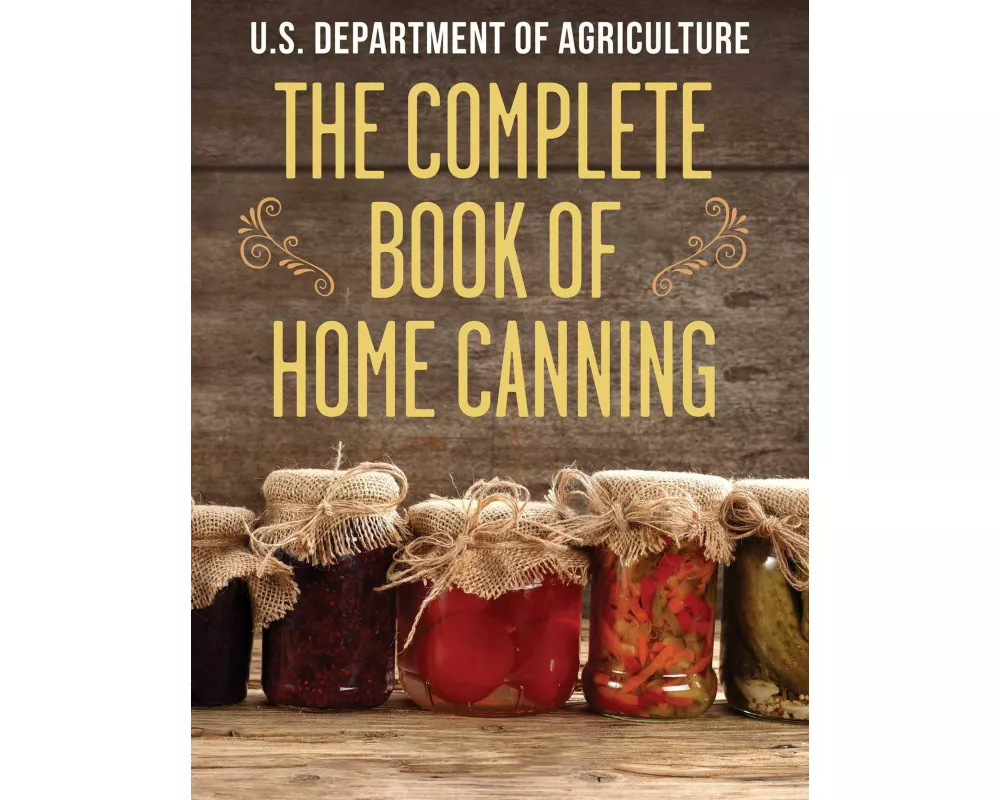 The Complete Book of Home Canning