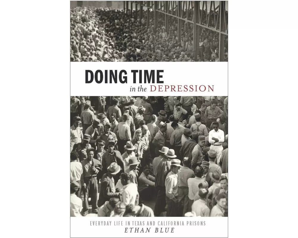 Doing Time in the Depression