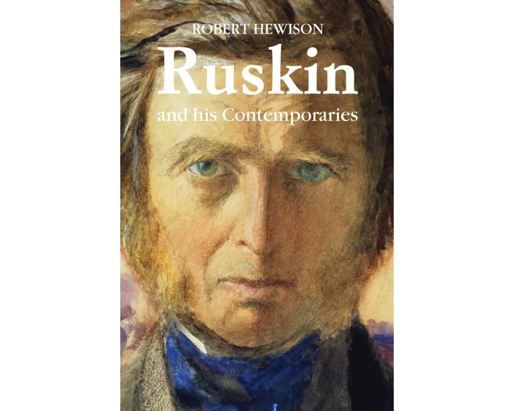 Ruskin and His Contemporaries