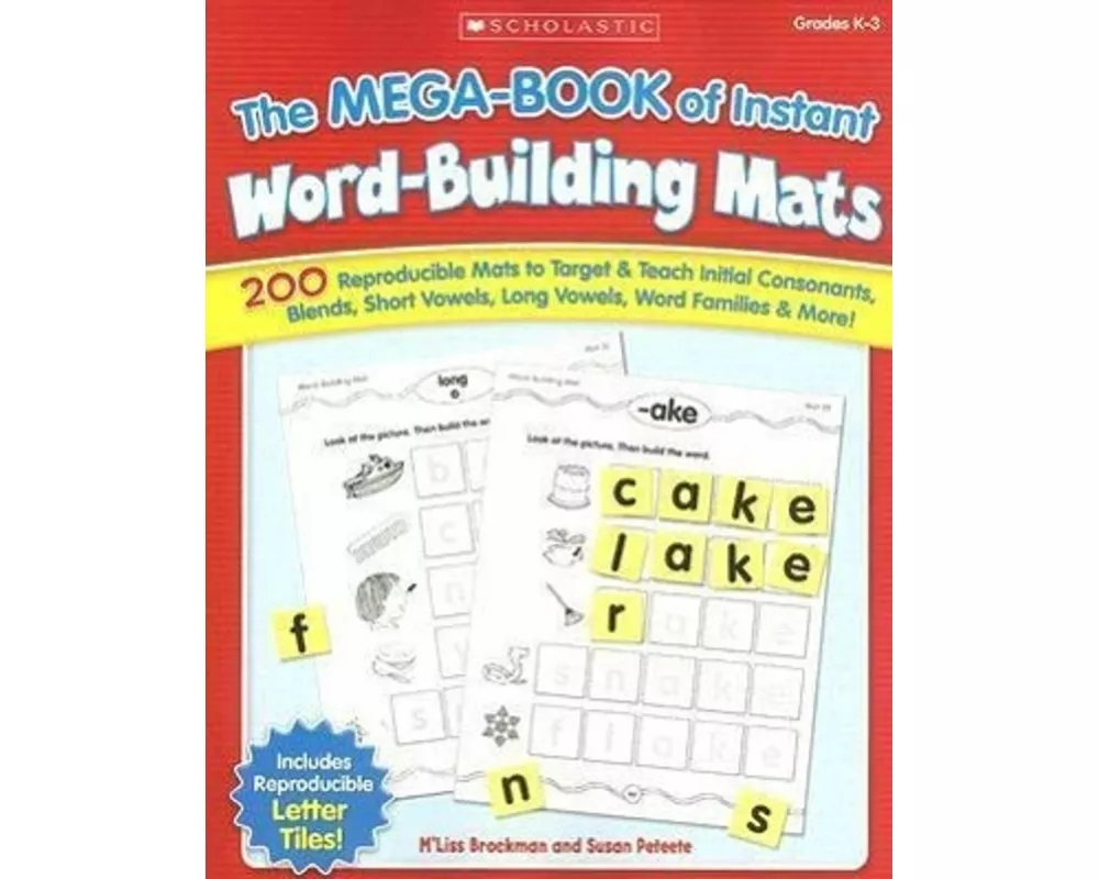 The the Mega-Book of Instant Word-Building Mats: 200 Reproducible Mats to Target & Teach Initial Consonants, Blends, Short Vowels, Long Vowels, Word F
