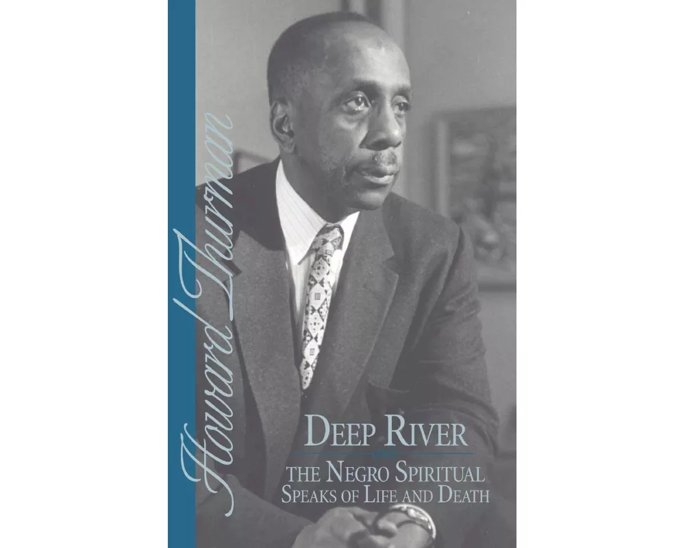 Deep River and the Negro Spiritual Speaks of Life and Death