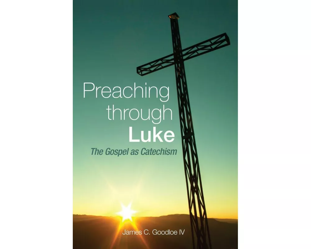 Preaching Through Luke