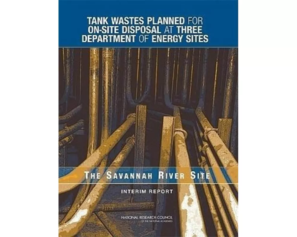 Tank Wastes Planned for On-Site Disposal at Three Department of Energy Sites