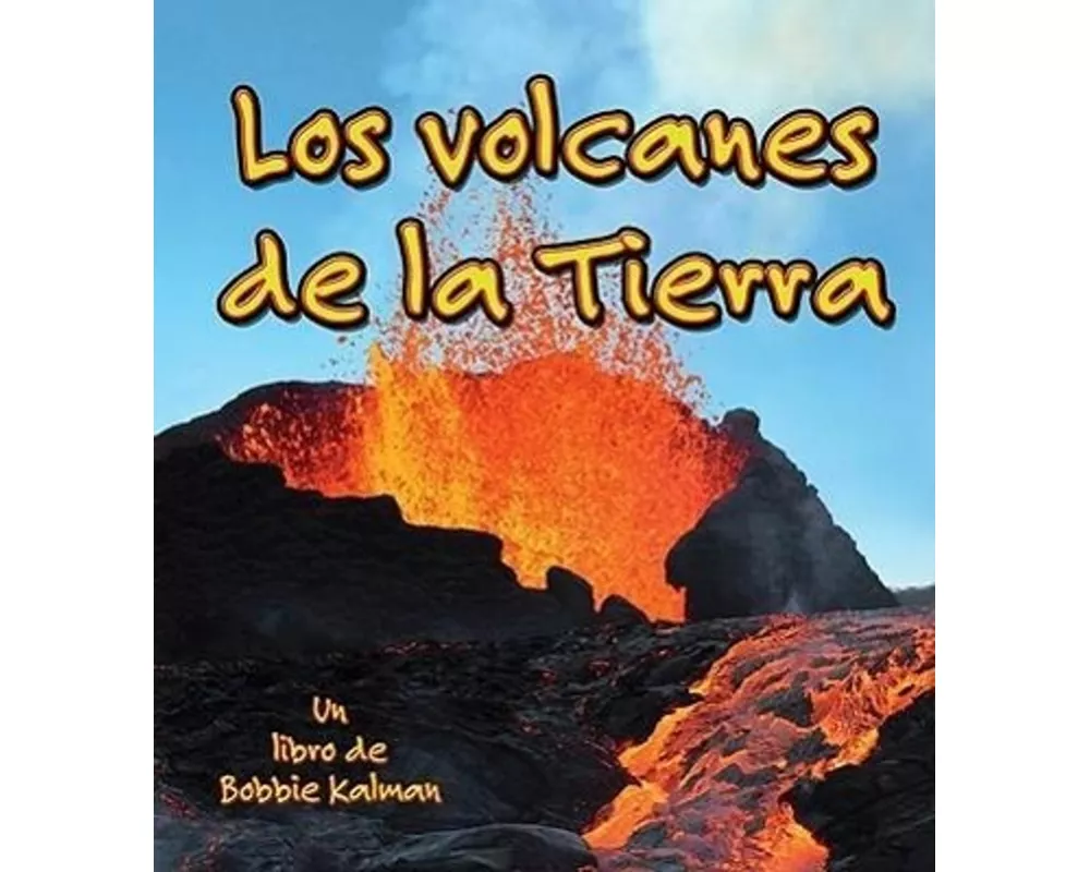 Los Volcanes de la Tierra (Volcanoes on Earth)