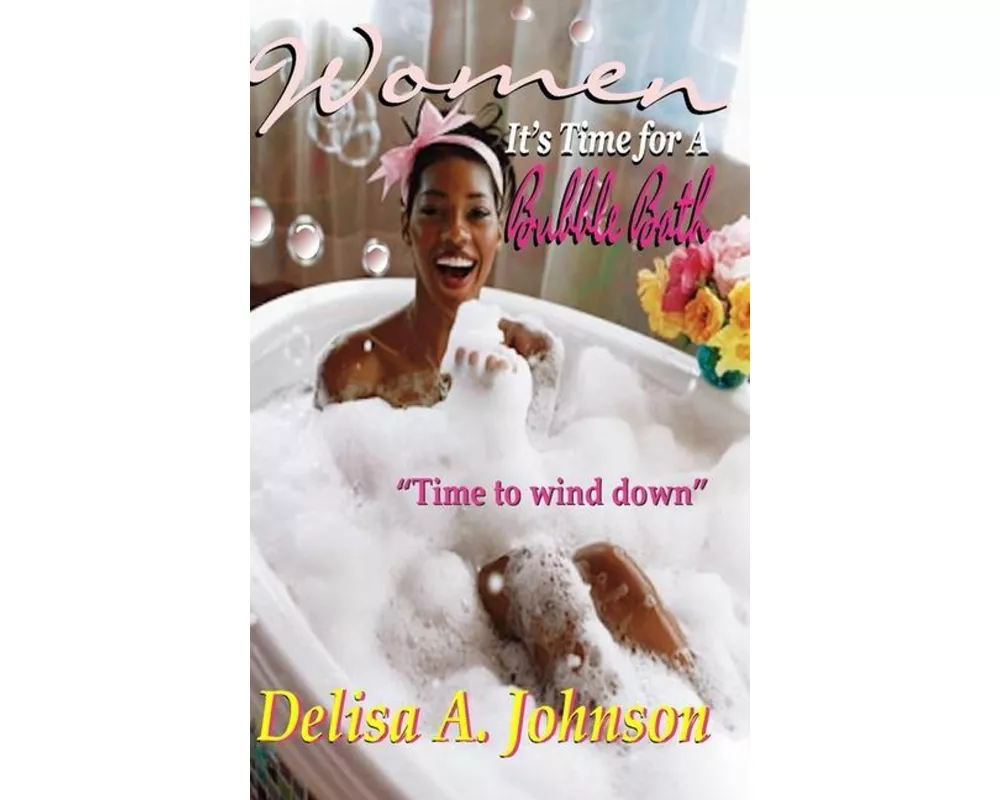 Women It's Time to Take a Bubble Bath
