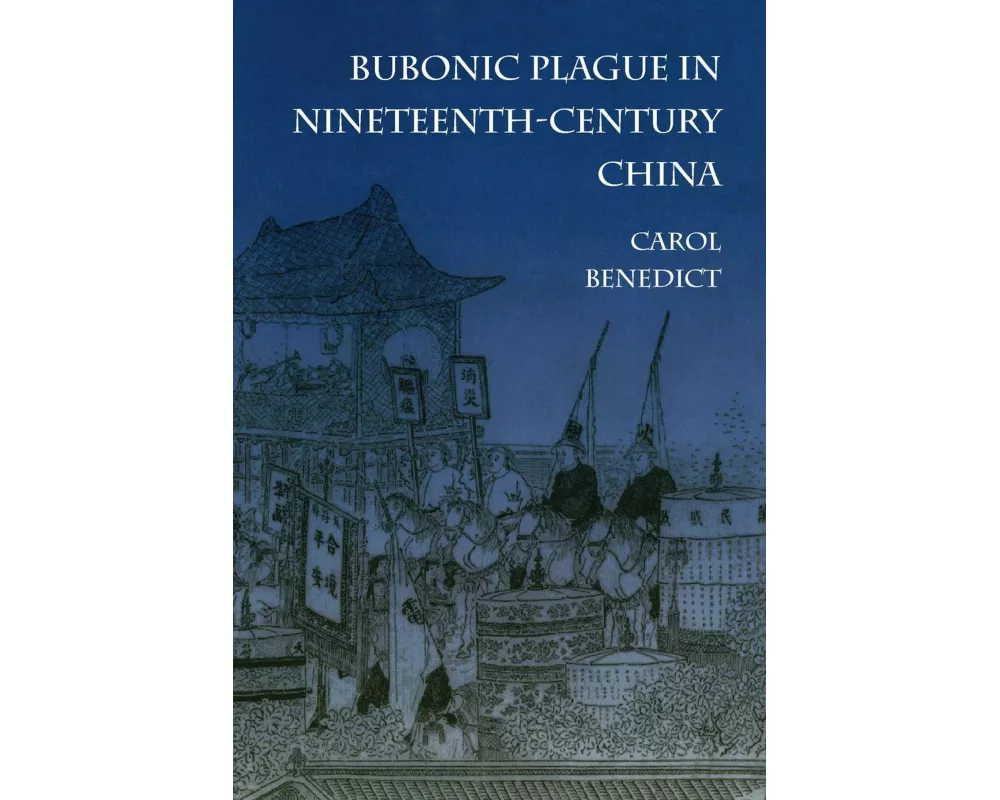Bubonic Plague in Nineteenth-Century China