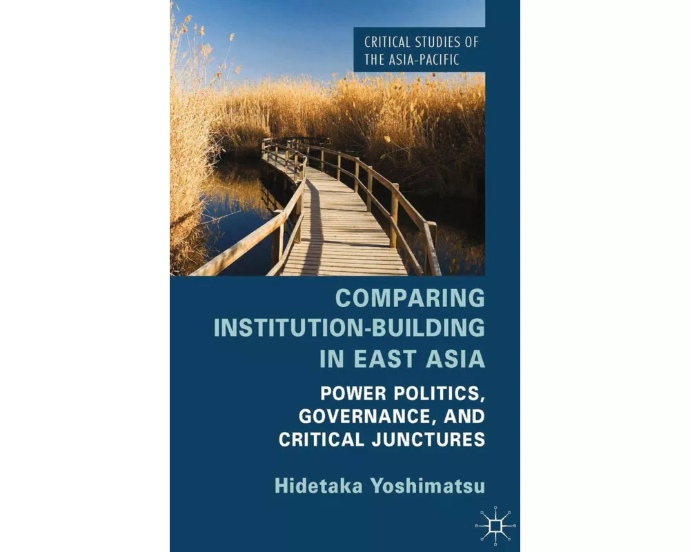 Comparing Institution-Building in East Asia