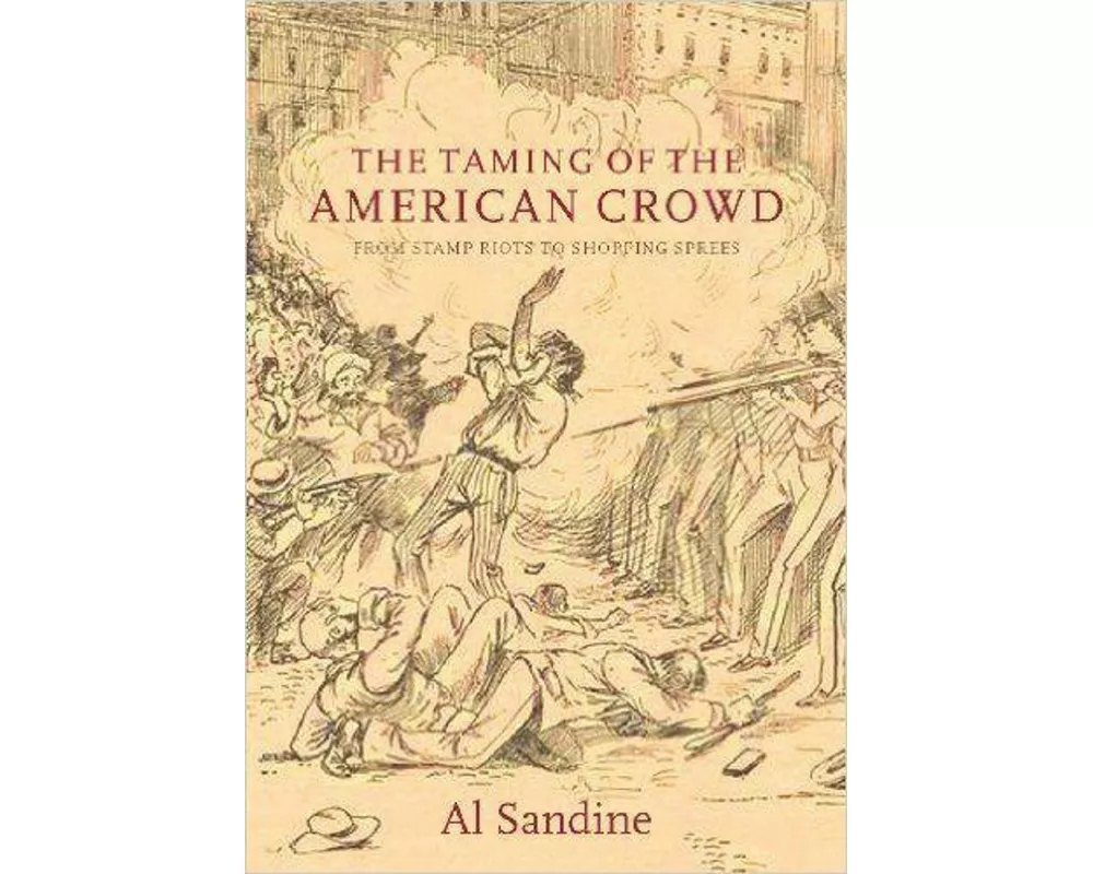 The Taming of the American Crowd