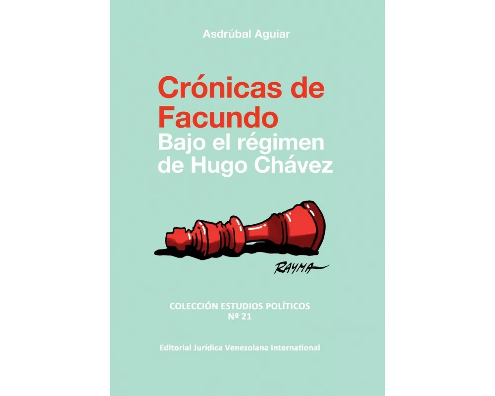 CRÓNICAS DE FACUNDO. Bajo el régimen de Hugo Chávez