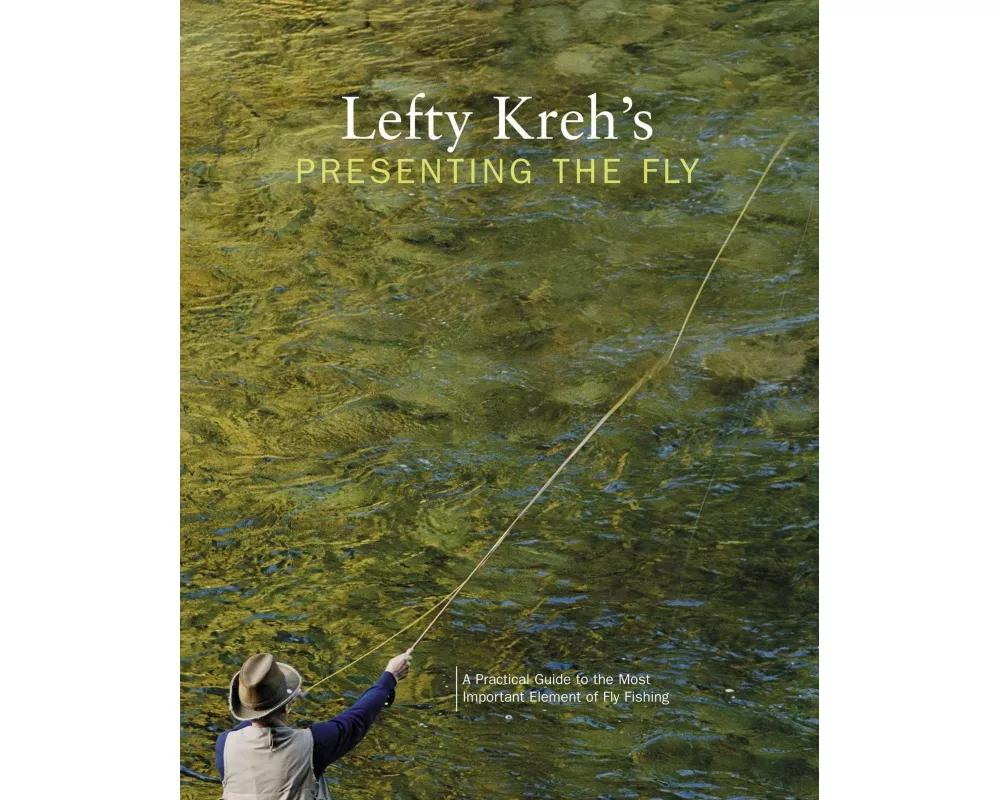 Lefty Kreh's Presenting the Fly