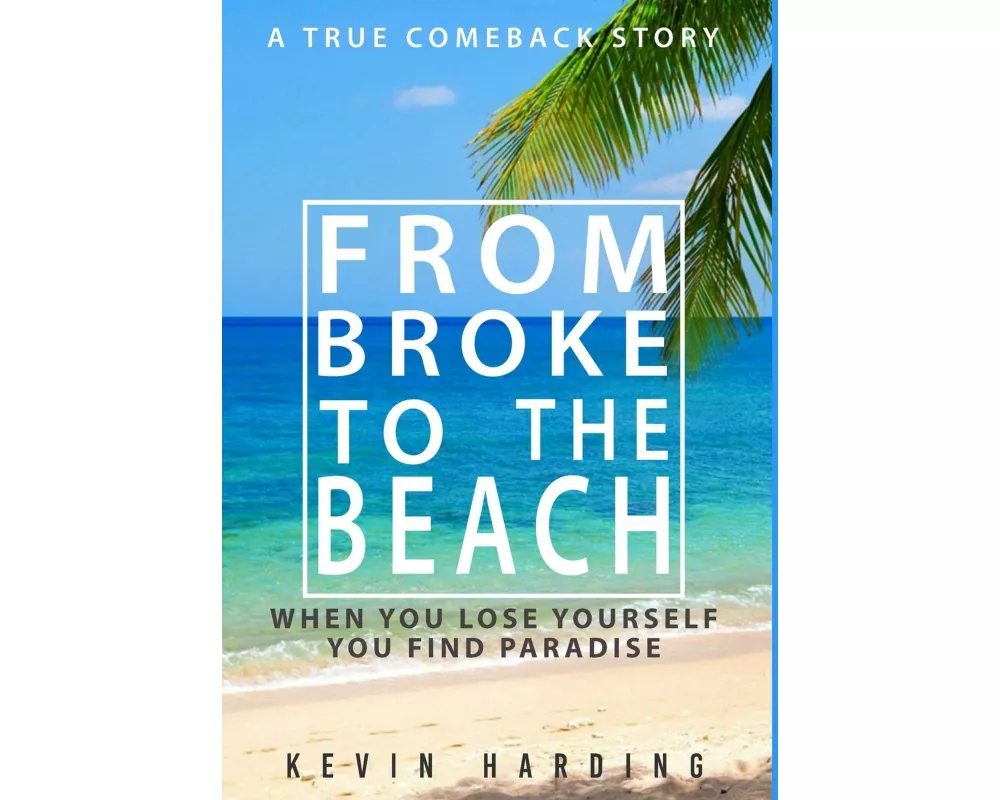 From Broke to The Beach