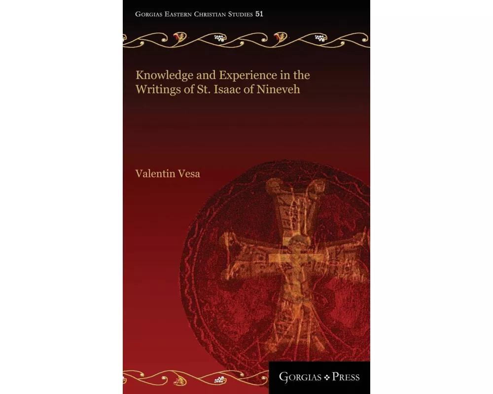 Knowledge and Experience in the Writings of St. Isaac of Nineveh
