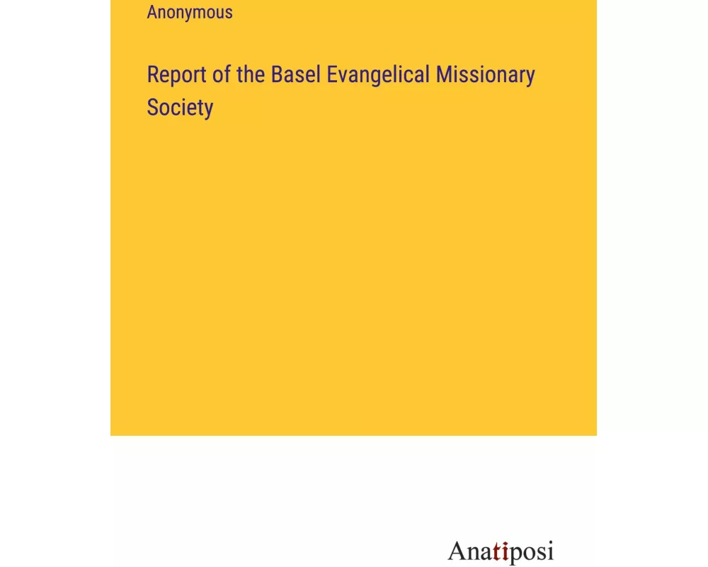 Report of the Basel Evangelical Missionary Society