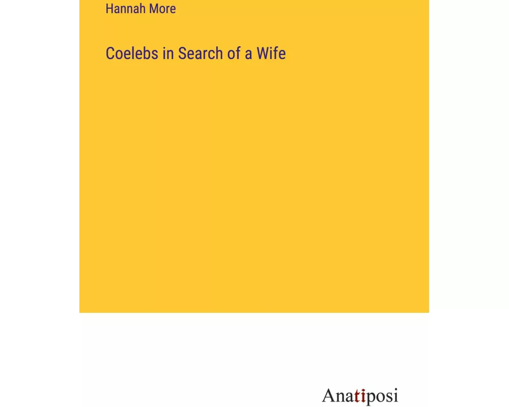 Coelebs in Search of a Wife