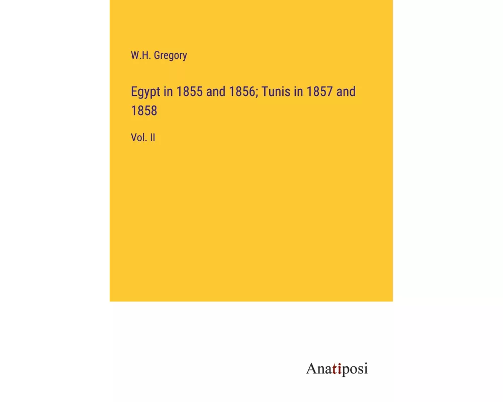 Egypt in 1855 and 1856; Tunis in 1857 and 1858
