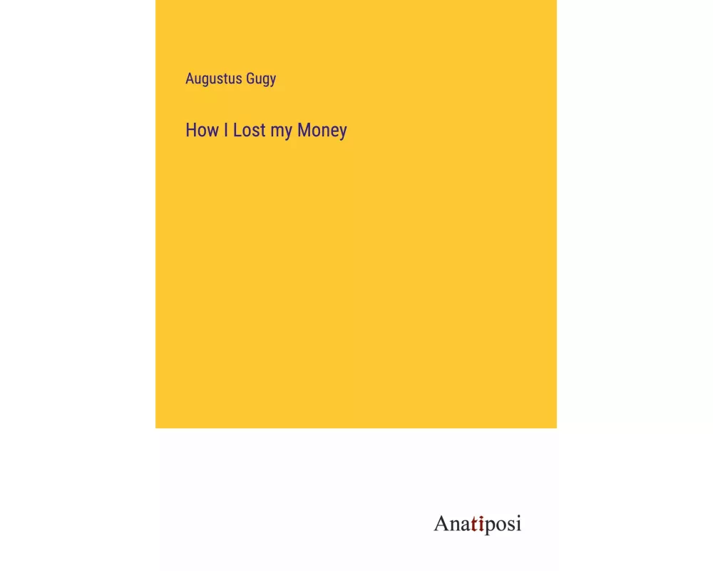 How I Lost my Money