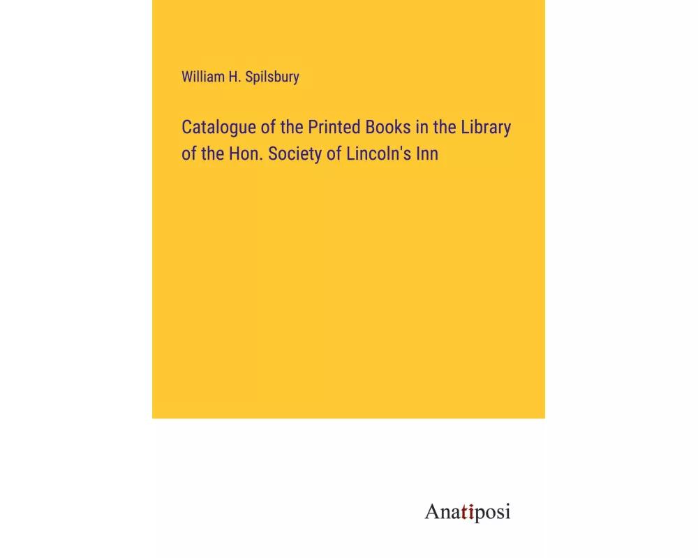 Catalogue of the Printed Books in the Library of the Hon. Society of Lincoln's Inn