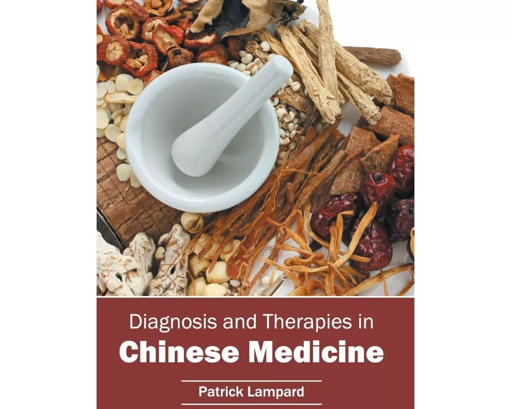 Diagnosis and Therapies in Chinese Medicine