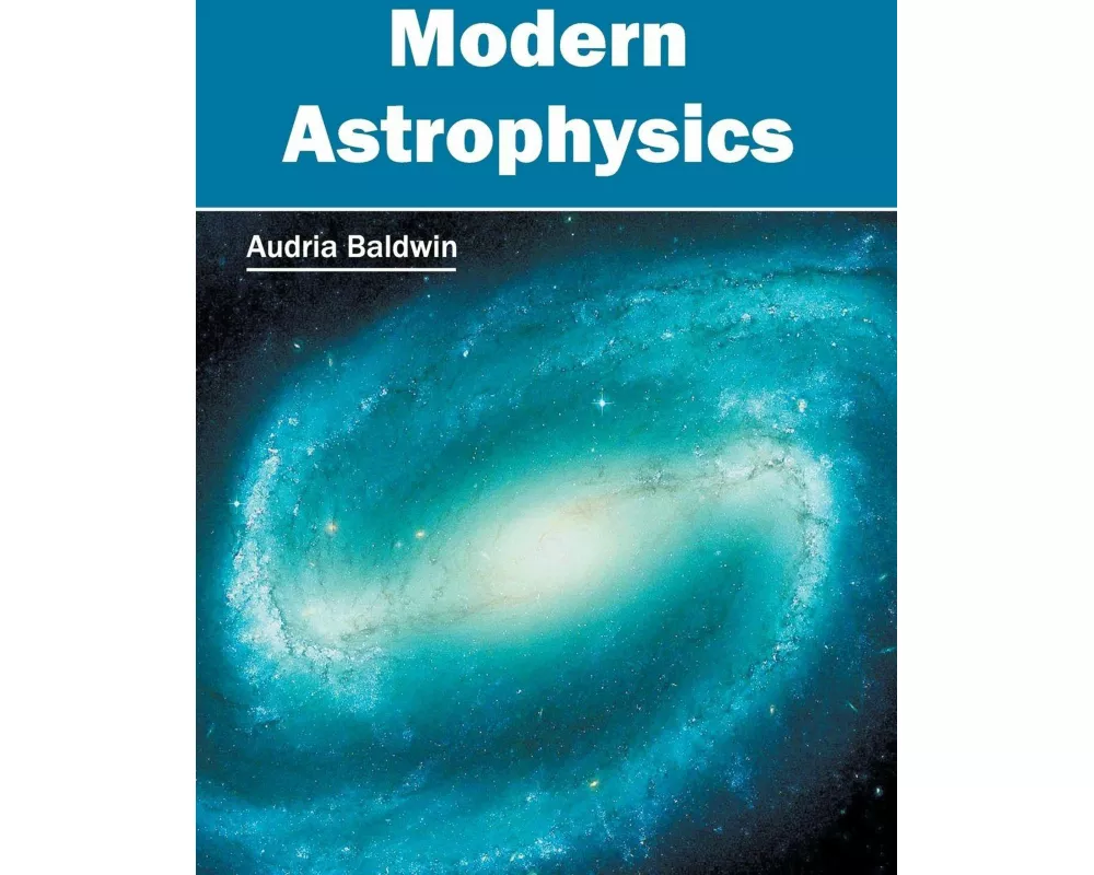 Modern Astrophysics
