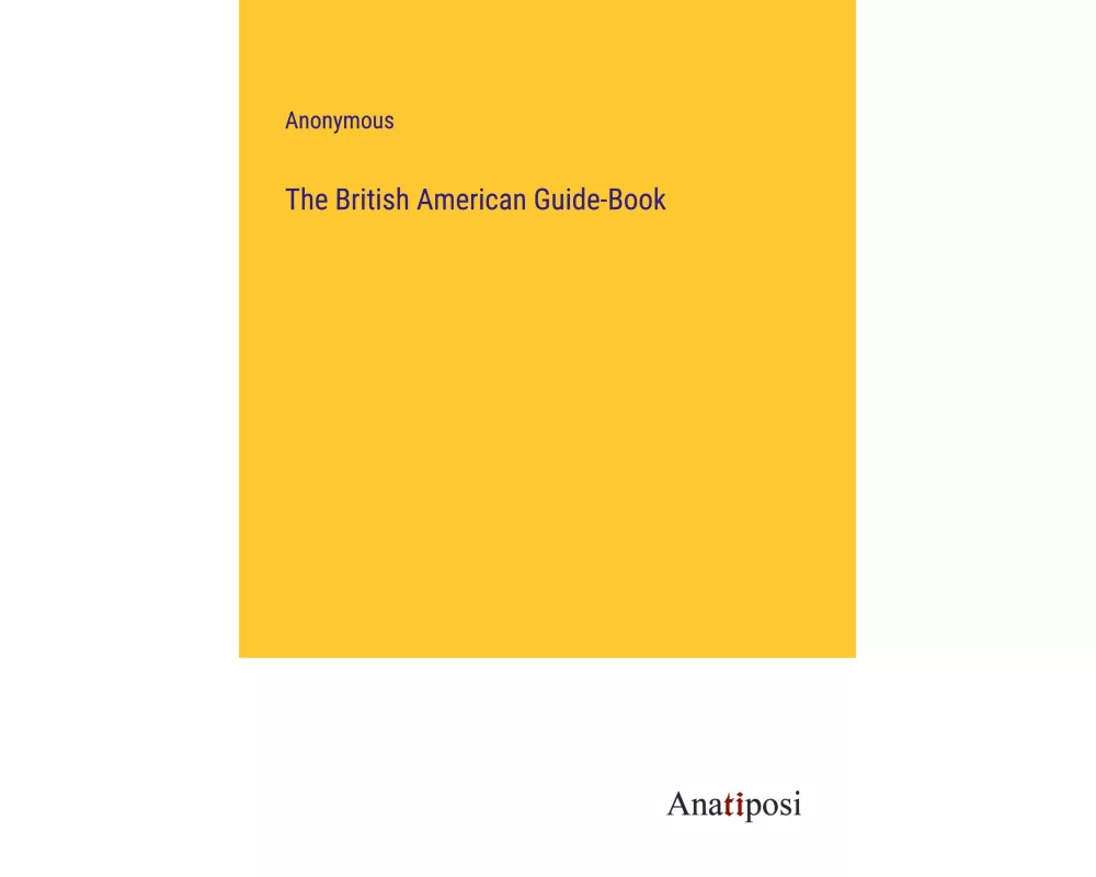 The British American Guide-Book
