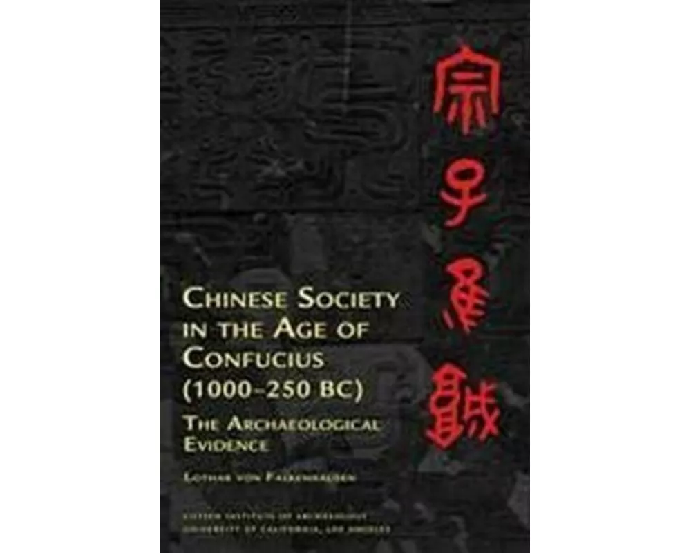Chinese Society in the Age of Confucius (1000-250 BC)