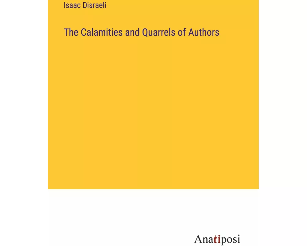 The Calamities and Quarrels of Authors