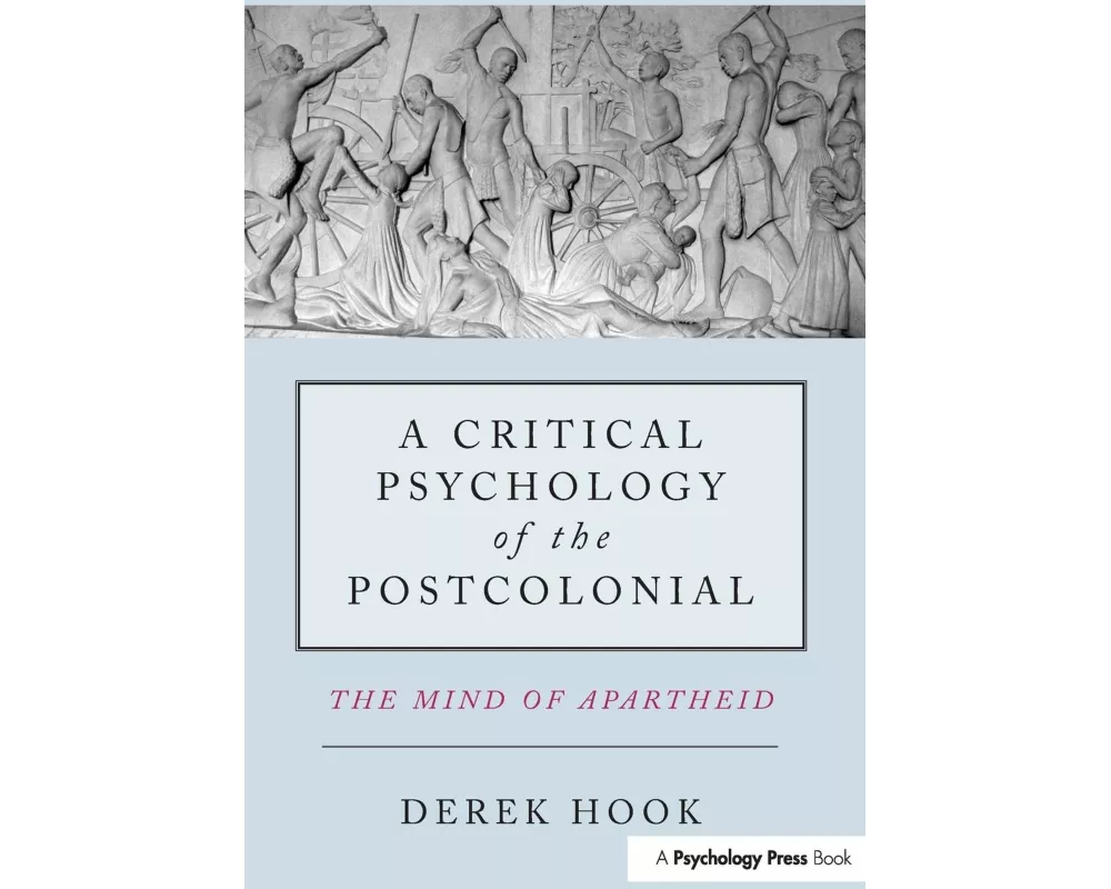 A Critical Psychology of the Postcolonial