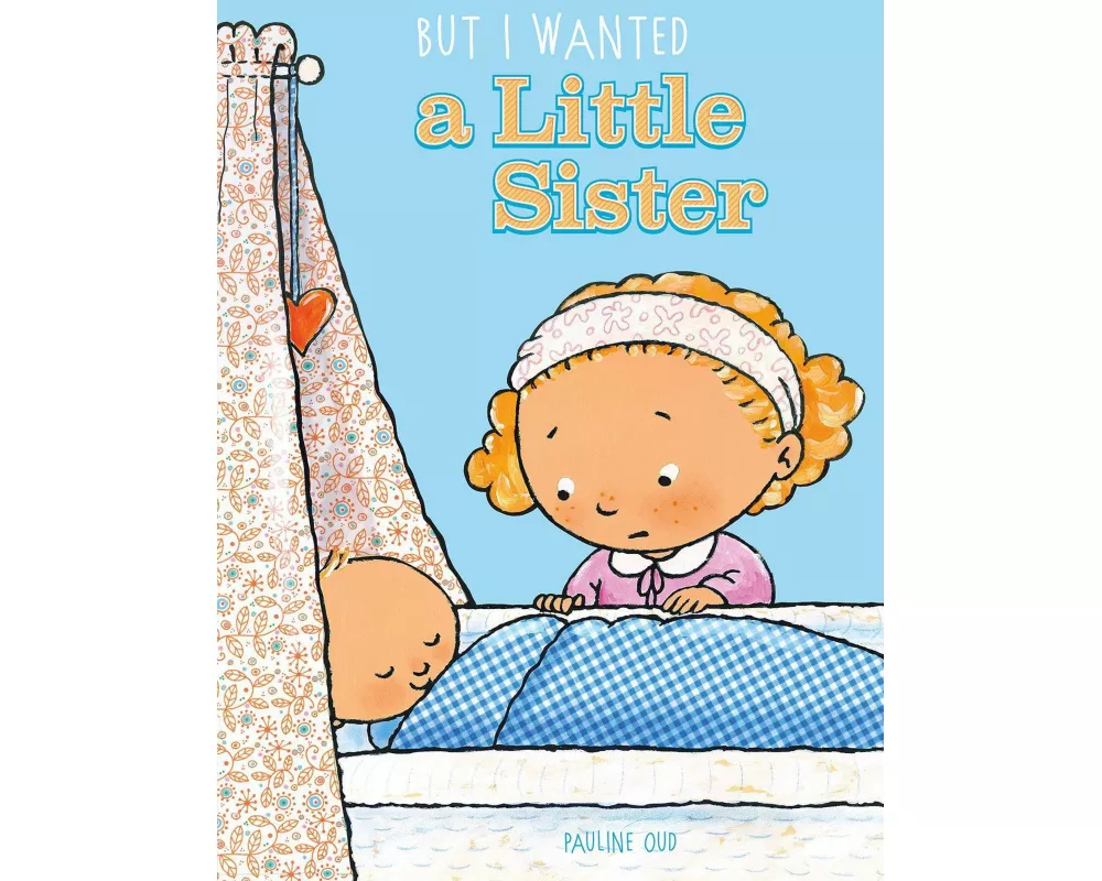 But I Wanted a Little Sister