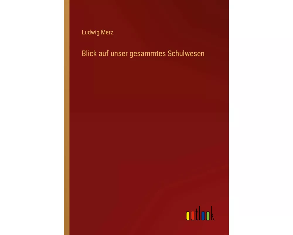 Blick auf unser gesammtes Schulwesen