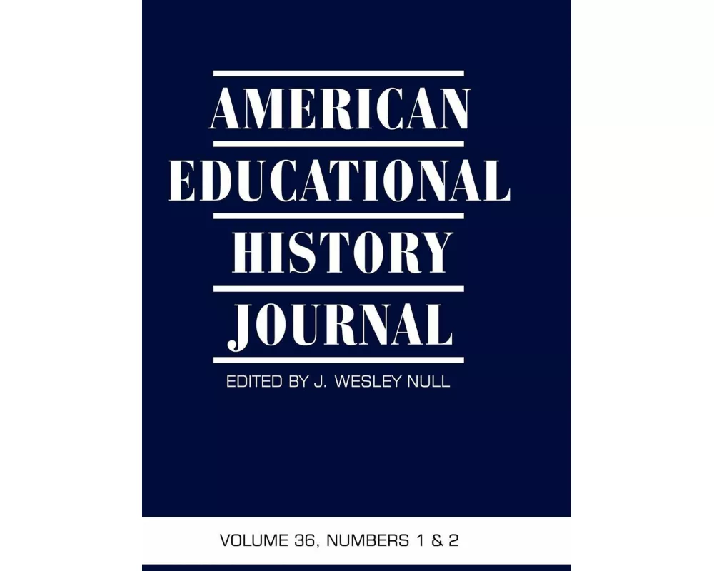 American Educational History Journal Volume 36, Number 1 & 2 2009 (Hc)