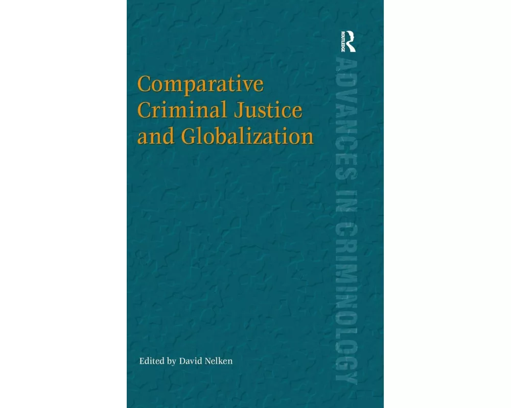 Comparative Criminal Justice and Globalization